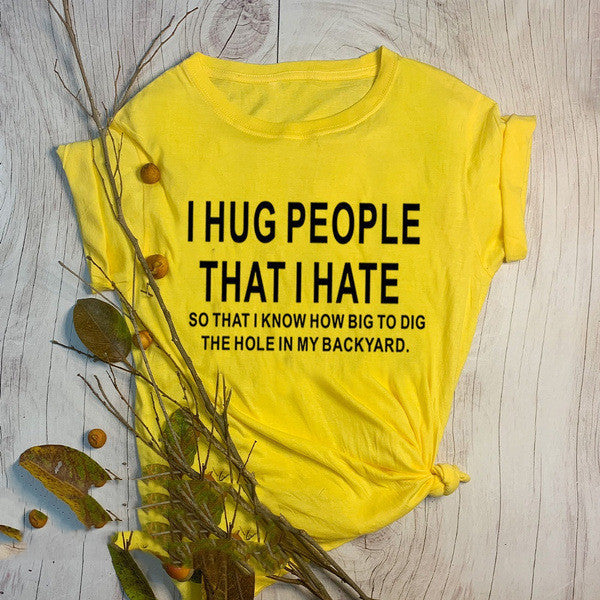 I Hug People I Hate Grunge Graphic Tops Tees - Mubimart -  