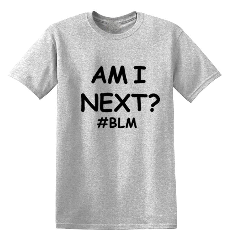 AM I NEXT Tees BLM Black Lives Matter T Shirts Unisex - Mubimart -  